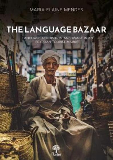 Imagem de The Language Bazaar: Language acquisition and usage in an egyptian tourist market - PONTES