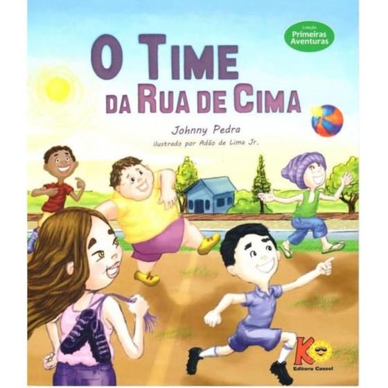 Imagem de Time da rua de cima, o - Editora Cassol