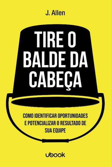 Imagem de Tire o balde da cabeca! - UBOOK