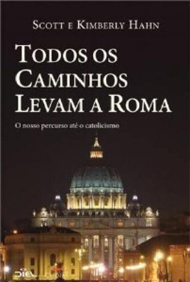 Imagem de Todos os caminhos levam a roma: o nosso percurso até o catolicismo - EDITORA CLÉOFAS