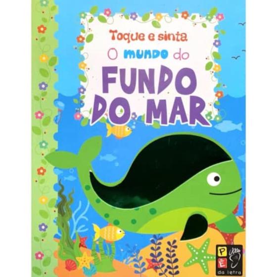 Imagem de Toque e Sinta - O Mundo do Fundo do Mar - Pé da Letra