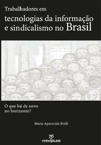 Imagem de Trabalhadores em tecnologias da informação e sindicalismo no Brasil - Annablume