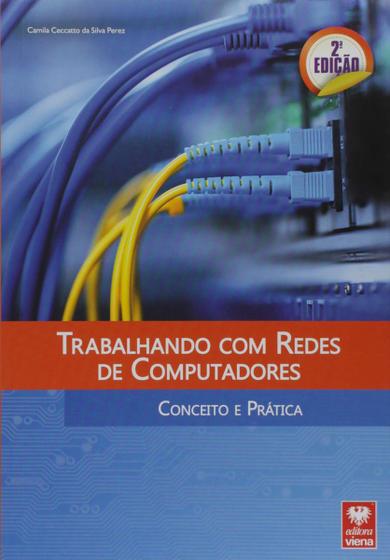 Imagem de Trabalhando com Redes de Computadores Conceito e Prática - Viena