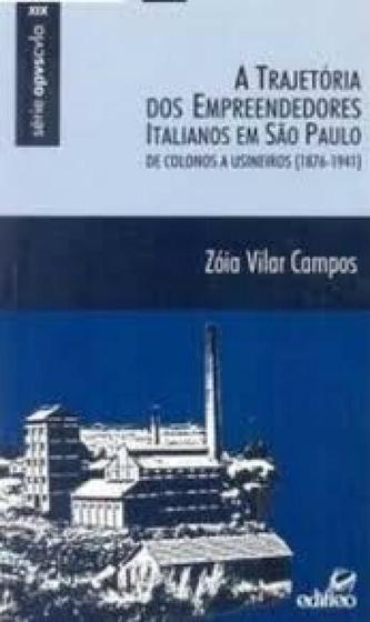 Imagem de Trajetoria dos empreendedores italianos em sao paulo, a: de colonos a usine