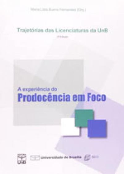 Imagem de Trajetorias das licenciaturas da unb: a experiencia da prodocencoa em foco