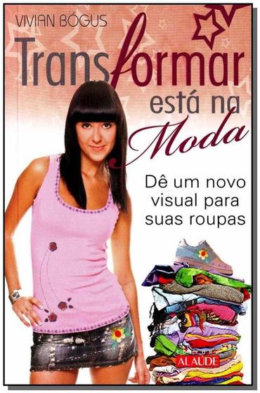 Imagem de Transformar Está na Moda: Dê um Novo Visual para suas Roupas