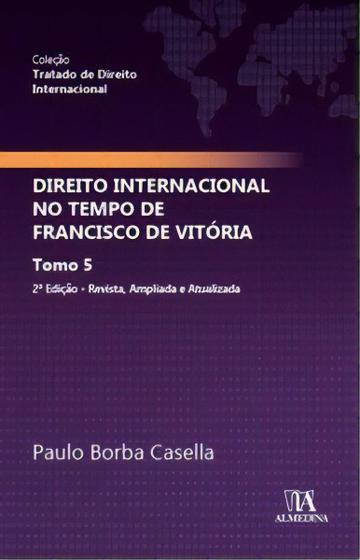 Imagem de Tratado De Direito Internacional - Direito Internacional no Tempo de Francisco de Vitória