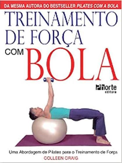 Imagem de Treinamento de Força com Bola uma Abordagem de Pilates para o Treinamento de Força - Phorte