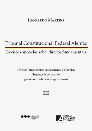 Imagem de TRIBUNAL CONSTITUCIONAL FEDERAL ALEMAãO - VOL. III - MARCIAL PONS