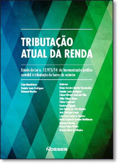 Imagem de Tributacao atual da renda - estudo da lei n. 12.973/14: da harmonizacao jur - NOESES