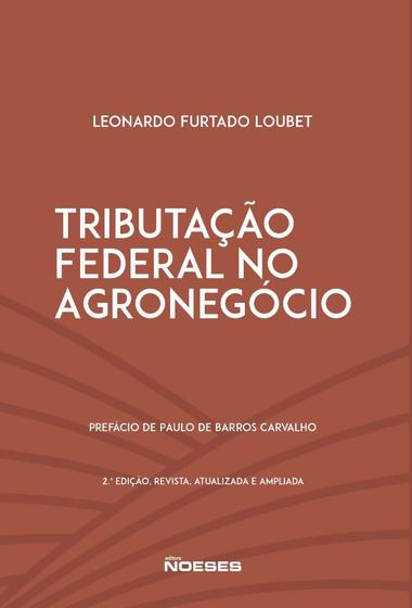 Imagem de Tributação Federal no Agronegócio - 02Ed/22 - NOESES EDITORA