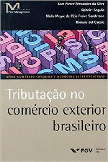 Imagem de Tributação no comércio exterior brasileiro - EDITORA FGV