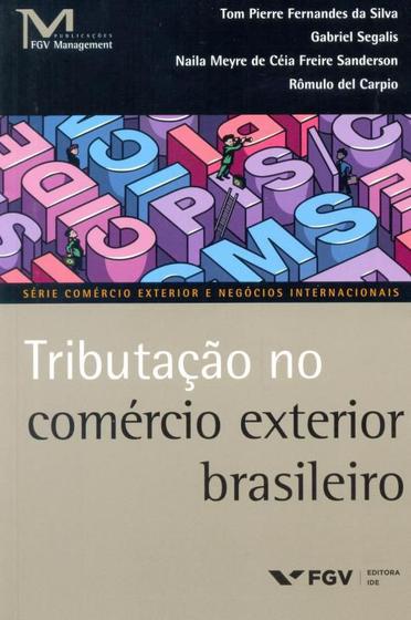 Imagem de Tributacao no comercio exterior brasileiro - FGV EDITORA