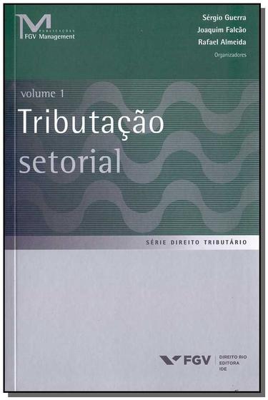 Imagem de Tributacao Setorial - Vol.1 - 01Ed/18 - FGV                                               