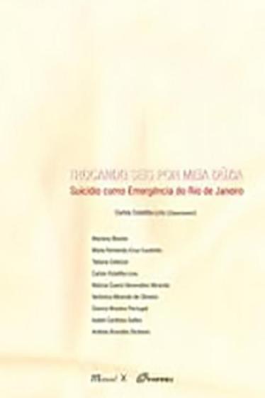 Imagem de Trocando Seis por Meia Dúzia Suicídio como Emergência do Rio de Janeiro - Mauad