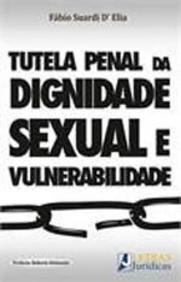 Imagem de Tutela penal da dignidade sexual e vulnerabilidade
