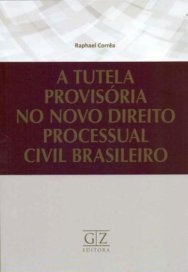 Imagem de Tutela Provisória no Novo Direito Processual Civil-01ed/1 - GZ EDITORA