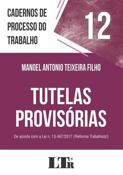Imagem de Tutelas provisorias   de acordo com a lei n. 13.467/2017   reforma trabalhista