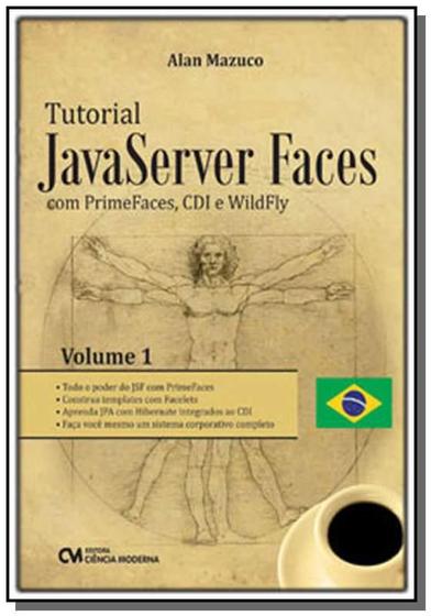 Tutorial JavaServer Faces Com PrimeFaces, CDI e WildFly Vol. I ...