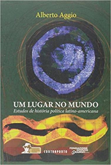 Imagem de Um Lugar no Mundo: Estudos de história política latino-americana - EDITORA CONTRAPONTO