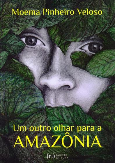 Imagem de Um Outro Olhar Para A Amazônia - Tagore Editora