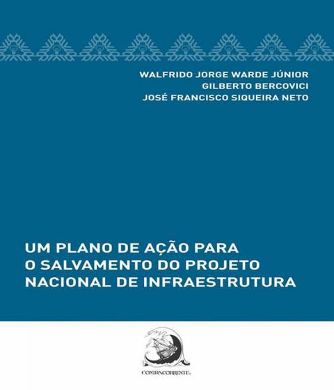 Imagem de Um Plano de Ação Para o Salvamento do Projeto Nacional de Infraestrutura - ContraCorrente