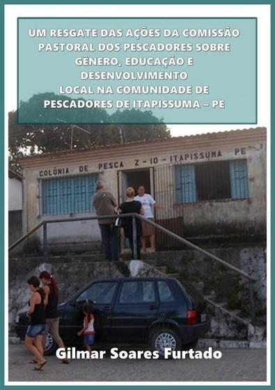 Imagem de Um resgate das acoes da comissao pastoral dos pescadores sobre genero, educacao e desenvolvimento - CLUBE DE AUTORES