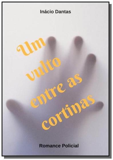 Imagem de Um vulto entre as cortinas - CLUBE DE AUTORES