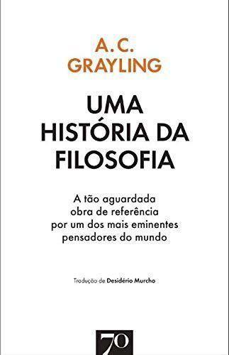 Imagem de Uma História Da Filosofia: A Tão Aguardada Obra de Ref. Por um dos Mais Emin. Pensadores do Mundo - EDICOES 70                                        