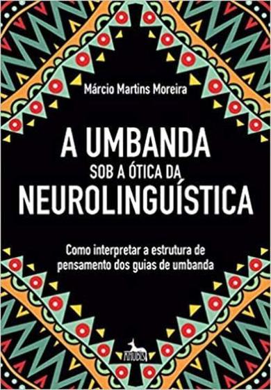 Imagem de Umbanda Sob a Ótica Da Neurolinguística - ANUBIS EDITORES                                   