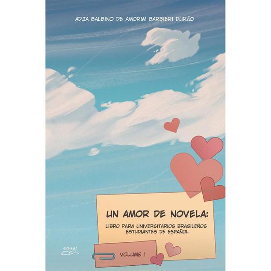 Imagem de Un amor de novela: libro para universitarios... - EDUEL