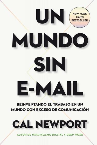 Imagem de Un mundo sin e-mail: Reinventando el trabajo en un mundo con exceso de comunicación