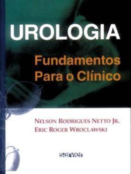 Imagem de Urologia. Fundamentos Para o Clinico - 1ª Edição - Netto