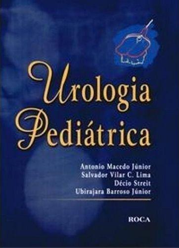 Imagem de Urologia Pediátrica - Macedo Jr./Lima/Streit/Barroso Jr.