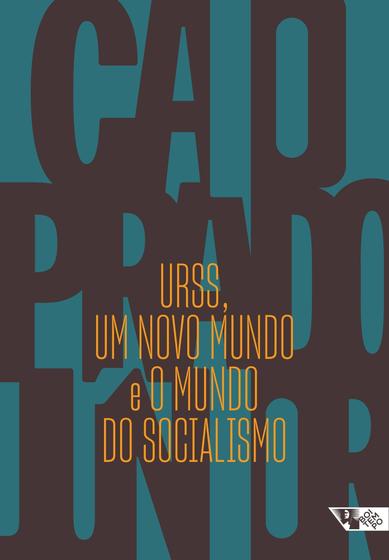 Imagem de URSS, Um Novo Mundo e o Mundo do Socialismo - BOITEMPO                                          