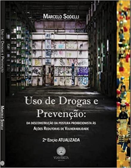 Imagem de Uso de Drogas e Prevenção: Da deconstrução da postura proibicionista às ações redutoras de vulnerabilidade