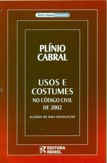 Imagem de Usos e Costumes no Código Civil de 2002 - Razões de uma Revolução - Série Temas Especiais - Rideel