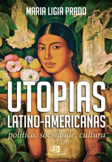 Imagem de Utopias Latino-americanas - Política, Sociedade, Cultura