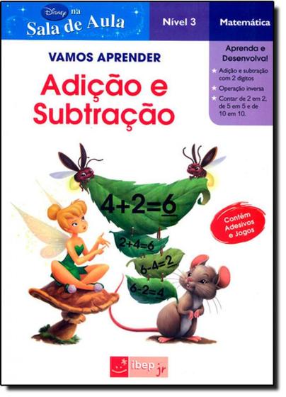 Imagem de Vamos Aprender Adição e Subtração : Fadas - Matemática Nível 3 - Coleção Disney na Sala de Aula - IBEP  DIDATICO