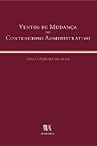 Imagem de Ventos de Mudança no Contencioso Administrativo - ALMEDINA