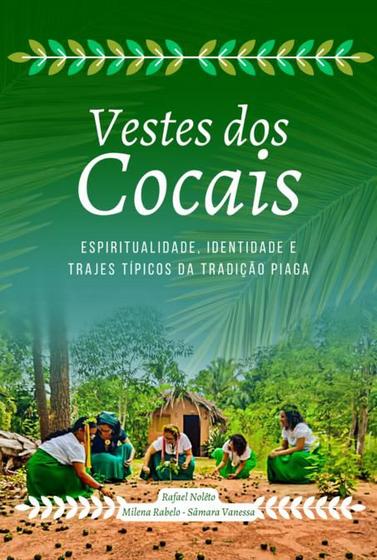 Imagem de Vestes dos cocais espiritualidade, identidade e trajes típicos da tradição piaga - CLUBE DE AUTORES