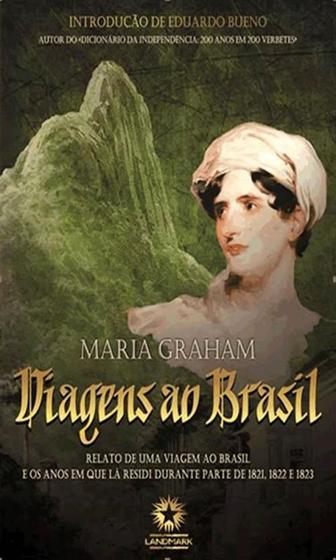 Imagem de Viagens Ao Brasil - Relato de Uma Viagem Ao Brasil e os Anos em Que Lá Residi Durante Parte de 1821, - Landmark