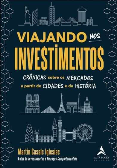 Imagem de Viajando Nos Investimentos: Cronicas sobre os Mercados a Partir de Cidades