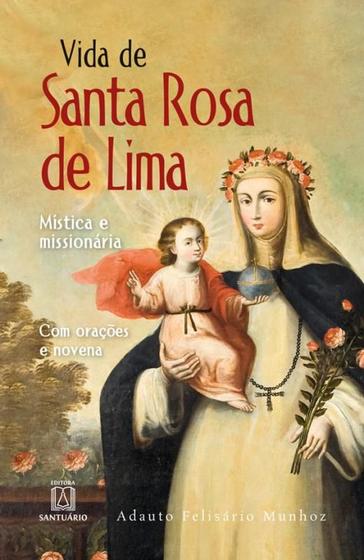 Imagem de Vida de santa rosa de lima - SANTUARIO (IDEIAS E LETRAS)