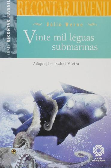 Imagem de Vinte Mil Léguas Submarinas - Recontar Juvenil - Júlio Verne, Isabel Vieira