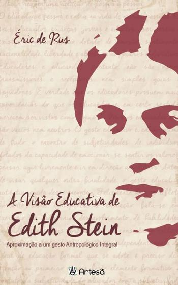 Imagem de Visao Educativa De Edith Stein - Aproximacao A Um Gesto Antropogico Integ, - Artesã Editora