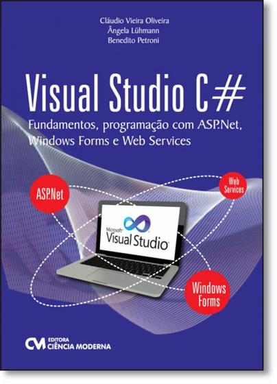 Imagem de Visual Studio C: Fundamentos, Programação Com Asp.net, Windows Forms e Web Services - CIENCIA MODERNA