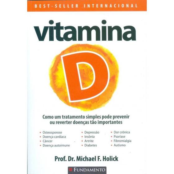 Imagem de Vitamina d - como um tratamento simples pode previnir ou reverter doenças tão importantes