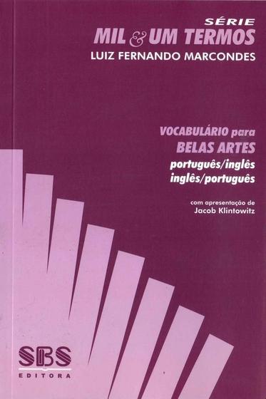 Imagem de Vocabulário Para Belas Artes - Português/Inglês - Inglês/Português - Série Mil & Um Termos - SBS