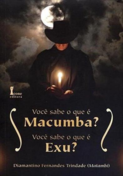 Você Sabe O Que É Macumba Você Sabe O Que É Exu Menor preço em Você Sabe O Que É Macumba Você Sabe O Que É Exu